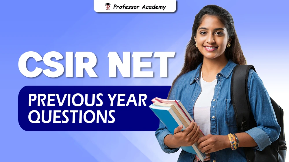 CSIR NET Previous Year Questions